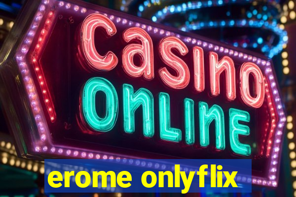 erome onlyflix